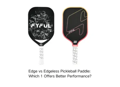 Edge vs Edgeless Pickleball Paddle: Which 1 Offers Better Performance?