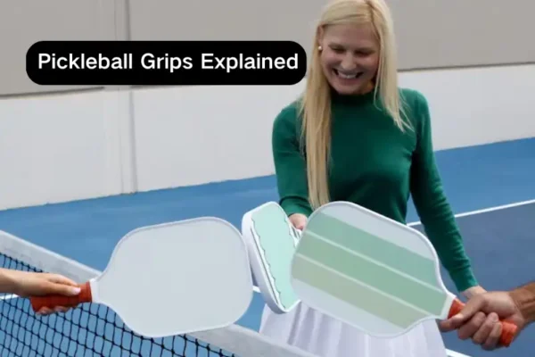 7 Pickleball Grips Explained better Control, Power & Comfort